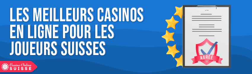 critère pour sélectionner les meilleurs casinos en ligne suisse